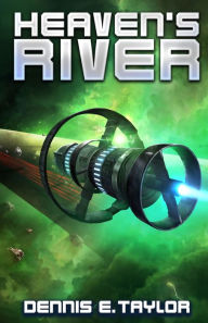 Heaven's River (Bobiverse Series #4)