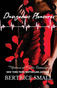 Title: Dangerous Pleasures, Author: Bertrice Small
