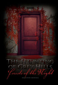 Title: Forests of the Night (Haunting of Grey Hills Series #2), Author: Jennifer Skogen