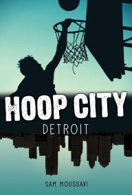 Title: Detroit (Hoop City Series), Author: Sam Moussavi