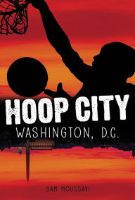 Title: Washington, D.C. (Hoop City Series), Author: Sam Moussavi