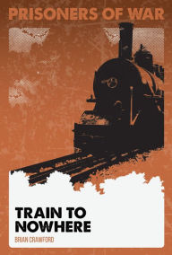 Title: Train to Nowhere #5, Author: EPIC Press