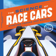 Title: Science of Race Cars: Studying Forces and Motion, Author: Karen Latchana Kenney