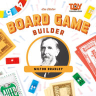 Title: Board Game Builder: Milton Bradley, Author: Lee Slater