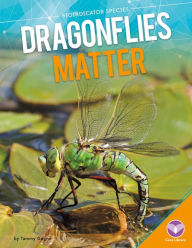 Title: Dragonflies Matter (PagePerfect NOOK Book), Author: Tammy Gagne