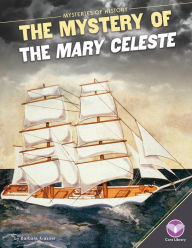 Title: Mystery of the Mary Celeste, Author: Barbara Krasner