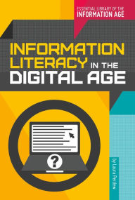 Title: Information Literacy in the Digital Age (PagePerfect NOOK Book), Author: Laura Perdew