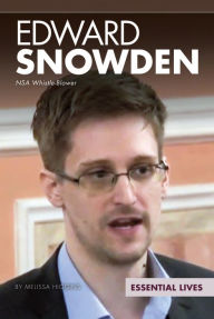 Title: Edward Snowden: NSA Whistle-Blower, Author: Melissa Higgins