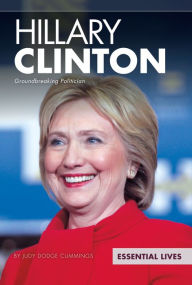 Title: Hillary Clinton: Groundbreaking Politiciann, Author: Judy Dodge Cummings