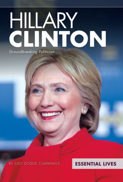 Hillary Clinton: Groundbreaking Politiciann