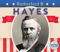 Title: Rutherford B. Hayes, Author: BreAnn Rumsch