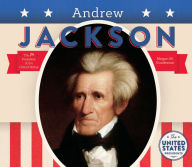 Title: Andrew Jackson: 7th President of the United States, Author: Megan M. Gunderson