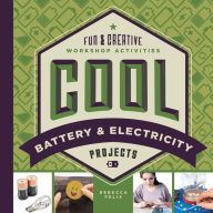Title: Cool Battery & Electricity Projects: Fun & Creative Workshop Activities, Author: Checkerboard