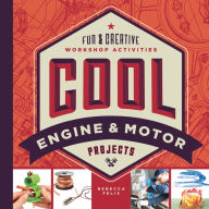 Title: Cool Engine & Motor Projects: Fun & Creative Workshop Activities (PagePerfect NOOK Book), Author: 