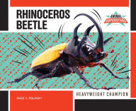 Title: Rhinoceros Beetle: Heavyweight Champion, Author: Super Sandcastle