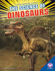 Title: Science of Dinosaurs, Author: Core Library