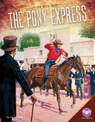 Title: The Pony Express, Author: Amy C. Rea