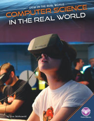 Title: Computer Science in the Real World (STEM in the Real World), Author: Lisa Idzikowski