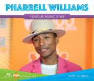 Title: Pharrell Williams: Music Star, Author: Katie Lajiness