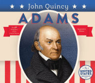 Title: John Quincy Adams, Author: Heidi M.D. Elston
