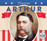 Title: Chester Arthur, Author: Heidi M.D. Elston