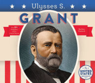 Title: Ulysses S. Grant, Author: BreAnn Rumsch