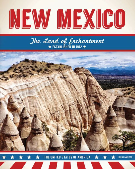 New Mexico: The Land of Enchantment