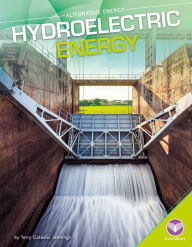 Title: Hydroelectric Energy, Author: Terry Catasaus Jennings