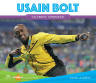 Title: Usain Bolt, Author: Katie Lajiness