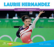 Title: Laurie Hernandez, Author: Katie Lajiness