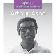 Title: Arthur Ashe, Author: Jennifer Strand