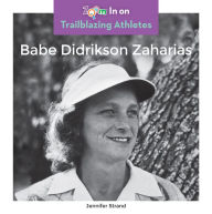 Title: Babe Didrikson Zaharias, Author: Jennifer Strand