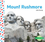 Title: Mount Rushmore, Author: Julie Murray