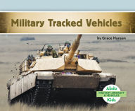 Title: Military Tracked Vehicles, Author: Grace Hansen