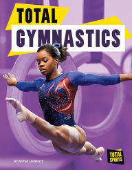Title: Total Gymnastics, Author: Blythe Lawrence