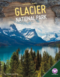 Title: Glacier National Park, Author: Maddie Spalding