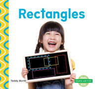Title: Rectangles (Shapes Are Fun!), Author: Teddy Borth