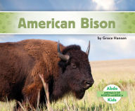 Title: American Bison, Author: Grace Hansen