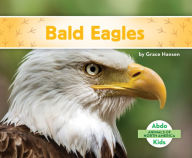 Title: Bald Eagles, Author: Grace Hansen