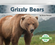 Title: Grizzly Bears, Author: Grace Hansen