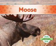 Title: Moose, Author: Grace Hansen