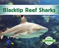 Title: Blacktip Reef Sharks, Author: Grace Hansen