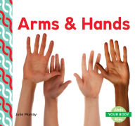 Title: Arms & Hands, Author: Julie Murray