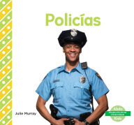 Title: Policias (Police Officers), Author: Julie Murray