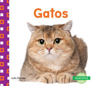 Title: Gatos (Cats), Author: Julie Murray