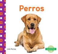 Title: Perros (Dogs), Author: Julie Murray
