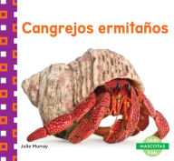 Title: Cangrejos ermitaños (Hermit Crabs), Author: Julie Murray