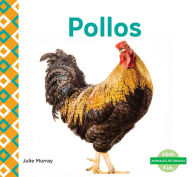 Title: Pollos (Chickens), Author: Julie Murray