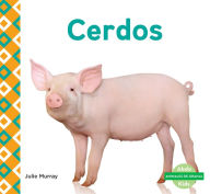Title: Cerdos (Pigs), Author: Julie Murray
