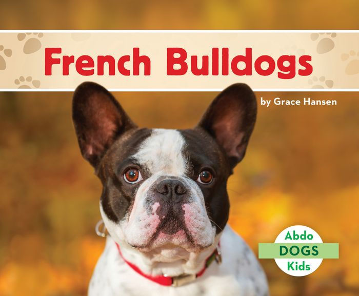 French Bulldogs by Grace Hansen, Hardcover | Barnes & Noble®